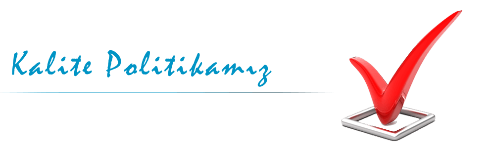 Kalite Politikası
